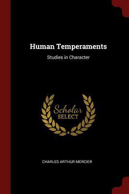 Human Temperaments: Studies in Character 1375890018 Book Cover
