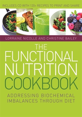 The Functional Nutrition Cookbook: Addressing B... 1848190794 Book Cover