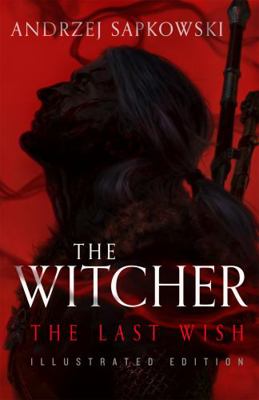 The Last Wish: Introducing the Witcher - Now a ...            Book Cover