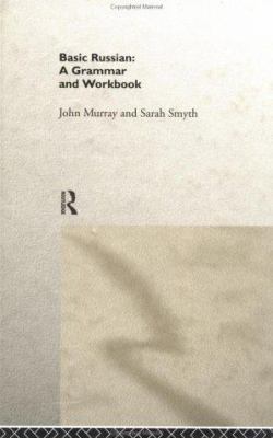 Basic Russian: A Grammar and Workbook 0415183170 Book Cover