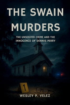 The Swain Murders: The Unsolved Crime and the I... B0FNJWBC5Q Book Cover