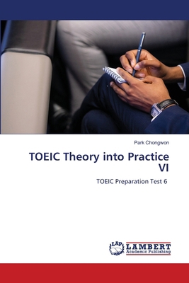 TOEIC Theory into Practice VI 6209217532 Book Cover