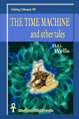 The Time Machine and other tales 1716608120 Book Cover