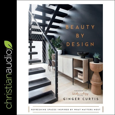 Beauty by Design: Refreshing Spaces Inspired by... B09NS1JRHT Book Cover