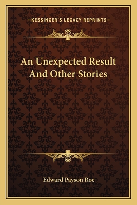 An Unexpected Result And Other Stories 1163773484 Book Cover