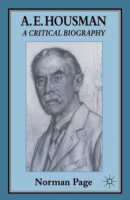 A. E. Housman: A Critical Biography 0333656016 Book Cover