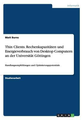 Thin Clients. Rechenkapazitäten und Energieverb... [German] 3656745986 Book Cover