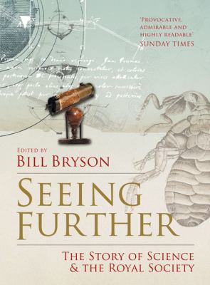 Seeing Further: The Story of Science & the Roya... 0007302576 Book Cover