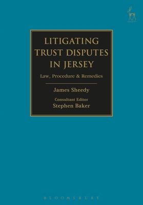 Litigating Trust Disputes in Jersey: Law, Proce... 1782256806 Book Cover