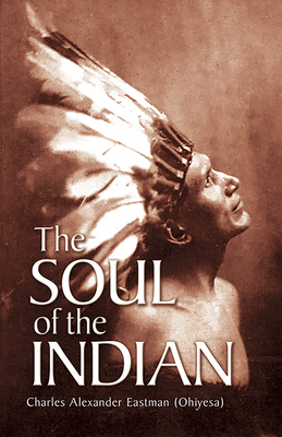 The Soul of the Indian 0486430898 Book Cover