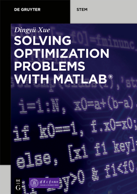 Solving Optimization Problems with Matlab(r) 3110663643 Book Cover