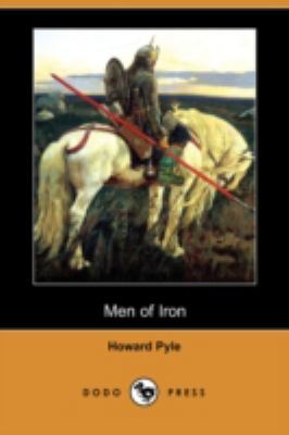 Men of Iron (Dodo Press) 1406564516 Book Cover