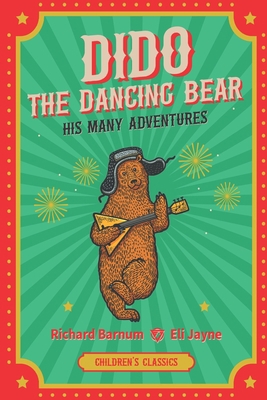 Dido, the Dancing Bear: His Many Adventures B0851LW62Z Book Cover