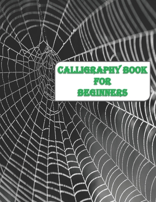 Calligraphy Book for Beginners: Calligraphy & H... B083XGJZ9Z Book Cover