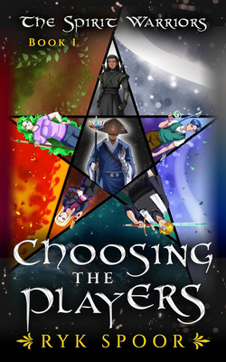 Choosing the Players: (The Spirit Warriors Book 1) B0CL355B8Z Book Cover
