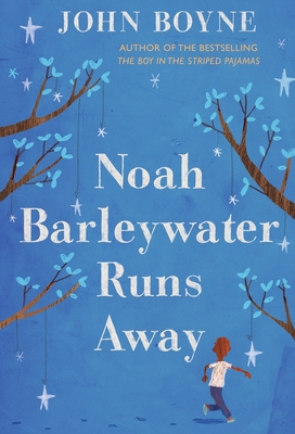 Noah Barleywater Runs Away 0385752644 Book Cover