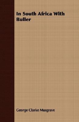 In South Africa with Buller 1406715395 Book Cover