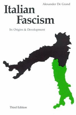 Italian Fascism: Its Origins and Development, T... 0803266227 Book Cover