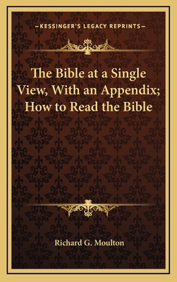 The Bible at a Single View, with an Appendix; H... 1163335746 Book Cover