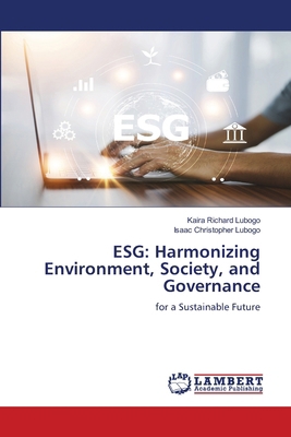 Esg: Harmonizing Environment, Society, and Gove... 6208012856 Book Cover