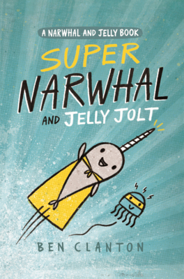 Super Narwhal and Jelly Jolt B0GN2BC2LR Book Cover