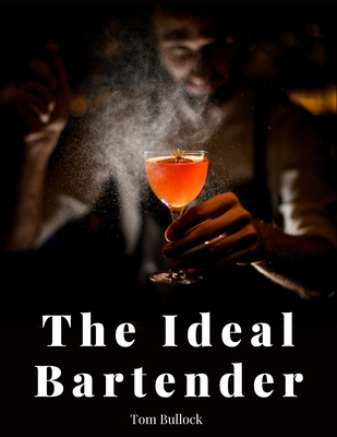 The Ideal Bartender 1805475401 Book Cover