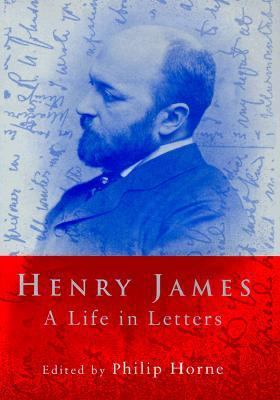 Henry James: A Life in Letters 0670885630 Book Cover