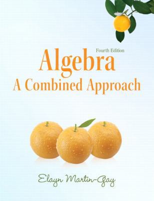 Algebra: A Combined Approach (4th Edition) (Mar... 0321726391 Book Cover