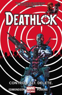 Deathlok Vol. 1: Control. Alt. Delete. 0785192786 Book Cover