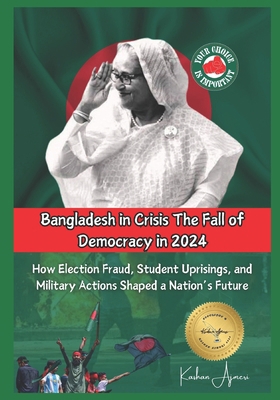 Bangladesh in Crisis: The Fall of Democracy in ...            Book Cover