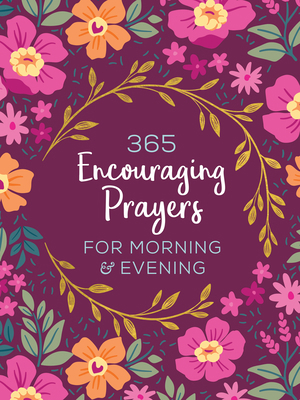 365 Encouraging Prayers for Morning and Evening 164352786X Book Cover