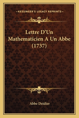 Lettre D'Un Mathematicien A Un Abbe (1737) [French] 1166306933 Book Cover