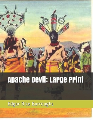 Apache Devil: Large Print 1675339333 Book Cover