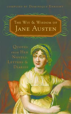 The Wit and Wisdom of Jane Austen: Quotes From ... 1569756813 Book Cover