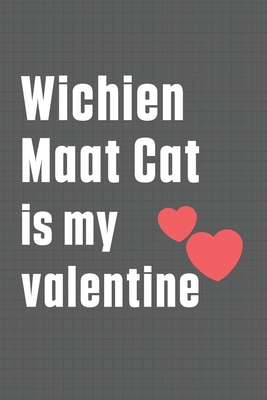 Wichien Maat Cat is my valentine: For Wichien M... B084DHCZML Book Cover