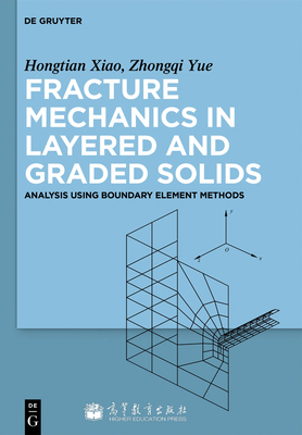 Fracture Mechanics in Layered and Graded Solids... 3110297876 Book Cover