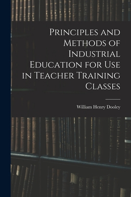 Principles and Methods of Industrial Education ... 1018233288 Book Cover