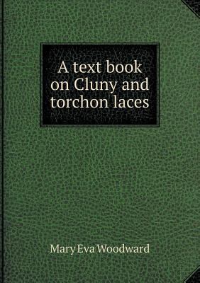 A text book on Cluny and torchon laces 5518902158 Book Cover