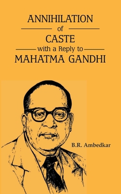 Annihilation of Caste with a reply to Mahatma G... 9388191862 Book Cover