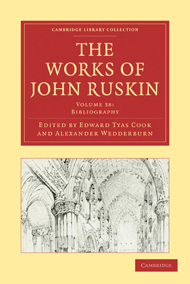 The Works of John Ruskin 1108008860 Book Cover