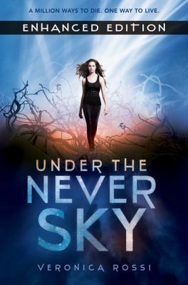 Under the Never Sky Enhanced Edition 0062136690 Book Cover