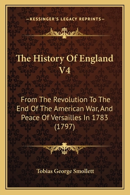 The History Of England V4: From The Revolution ... 1168153077 Book Cover