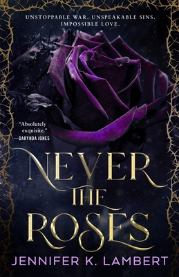 Never the Roses 1035074982 Book Cover