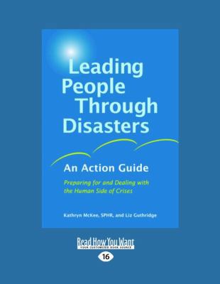 Leading People Through Disasters: An Action Gui... [Large Print] 1458777472 Book Cover
