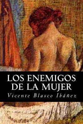 Los Enemigos de la Mujer (Spanish Edition) [Spanish] 1540442454 Book Cover