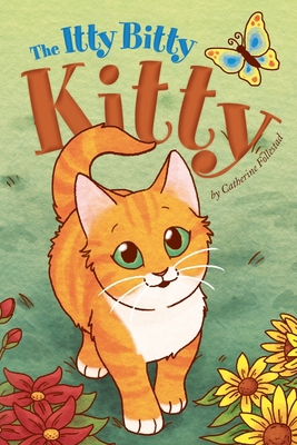 The Itty Bitty Kitty 1646400615 Book Cover
