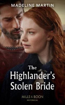 The Highlander's Stolen Bride: Book 3 (Highland... 0263301605 Book Cover