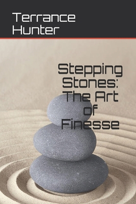 Stepping Stones: The Art of Finesse 1502331160 Book Cover