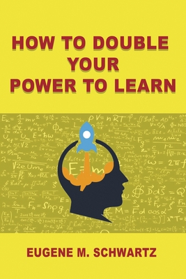 How to double your power to learn 4380739058 Book Cover