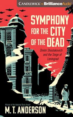 Symphony for the City of the Dead: Dmitri Shost... 1531863183 Book Cover